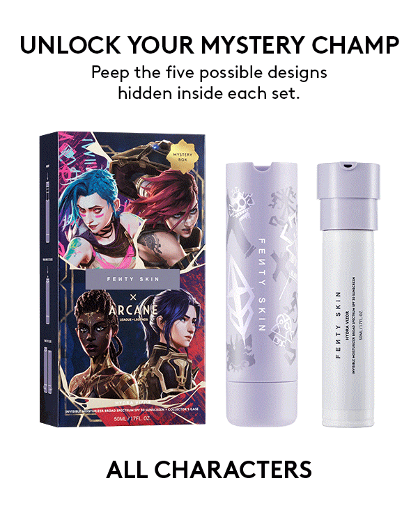 FENTY SKIN X ARCANE
