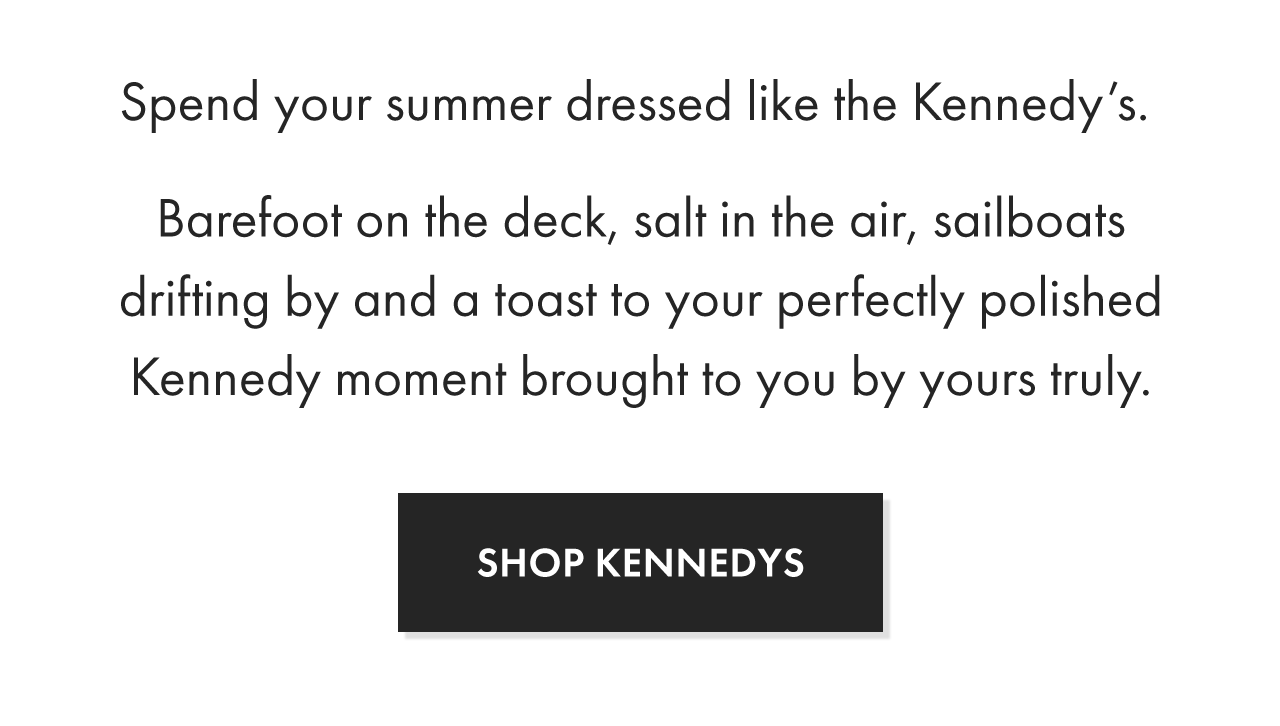 Shop the Kennedy Aesthetic