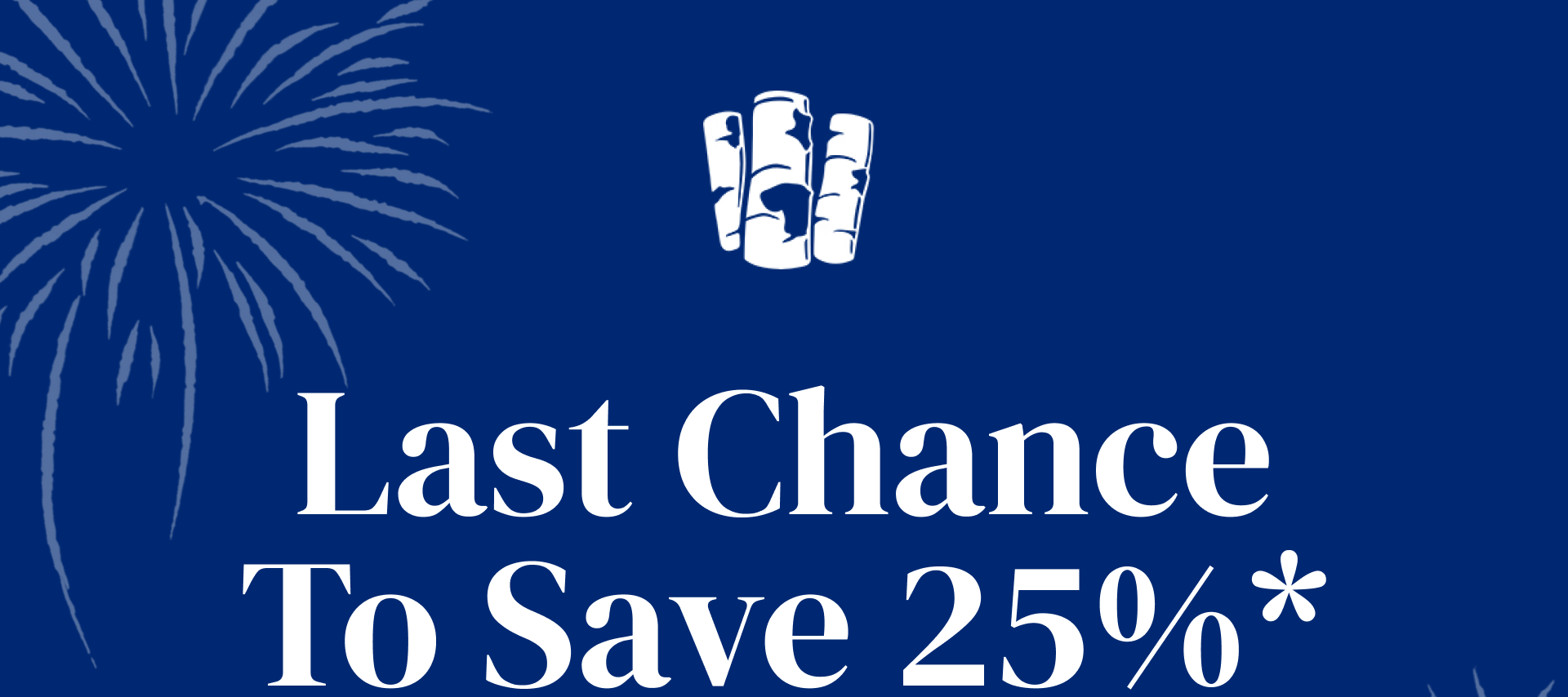 HAPPY 4TH HERE'S 25% OFF