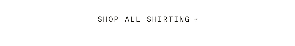 Shop all shirting →
