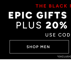 Epic Gifts from $9.99 Shop Men