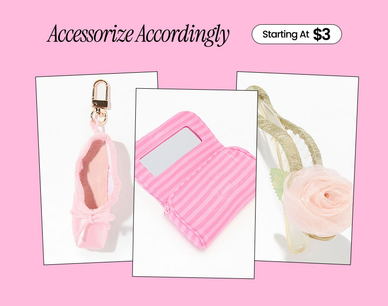Accessorize Accordingly | Starting at $3 