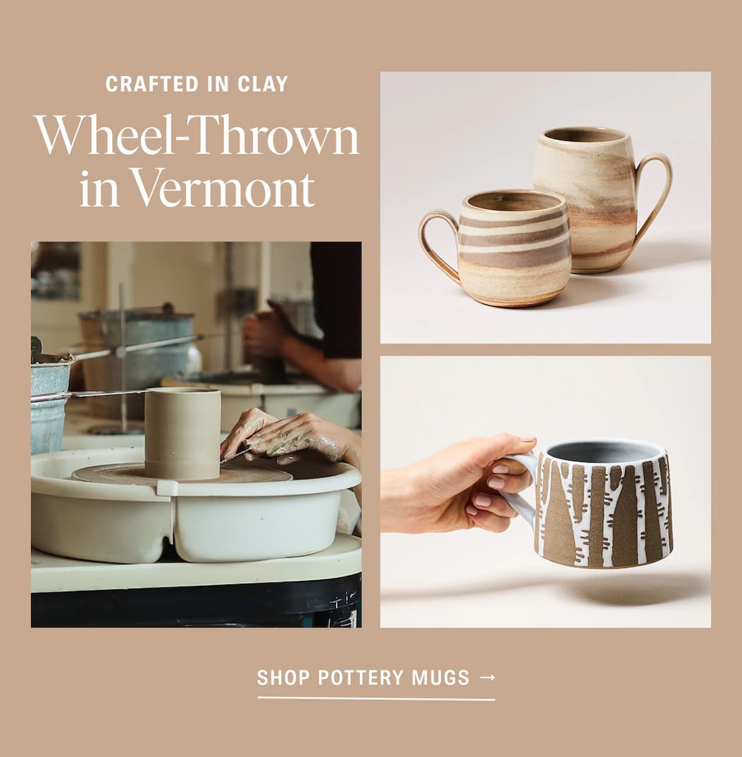 Crafted in Clay, Wheel-Thrown in Vermont: Shop Pottery Mugs