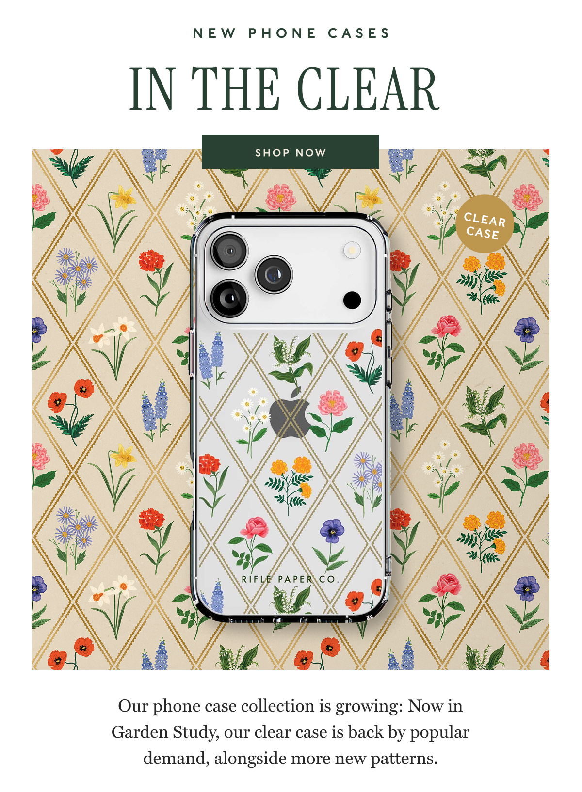 new phone cases | in the clear | SHOP NOW