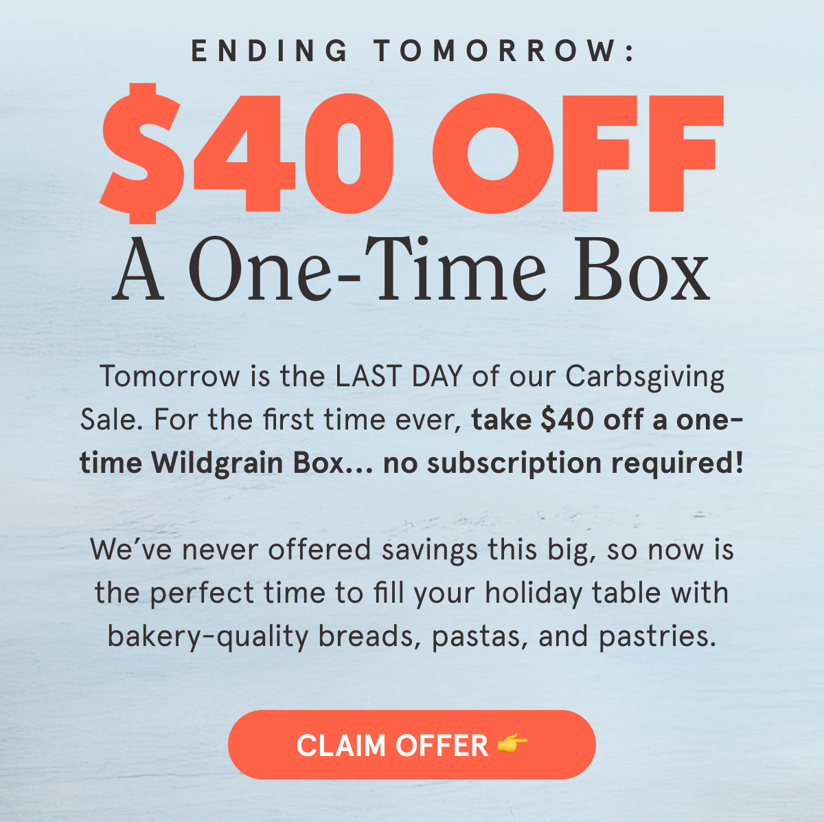 Ending tomorrow: $40 off a one-time box, no subscription needed!