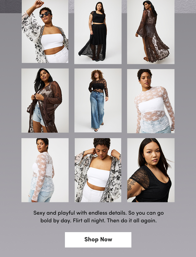 Sexy and playful with endless details. So you can go bold by day. Flirt all night. Then do it all again. | Shop Now >