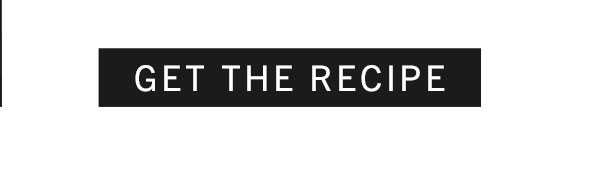 Get the Recipe