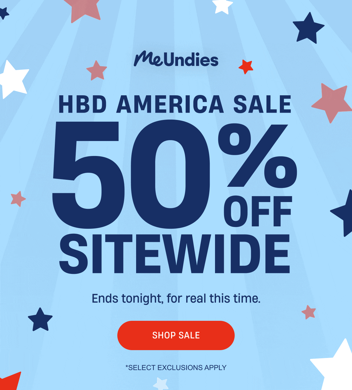MeUndies | HBD America | 50% Off Ends tonight, for real this time | Shop Sale