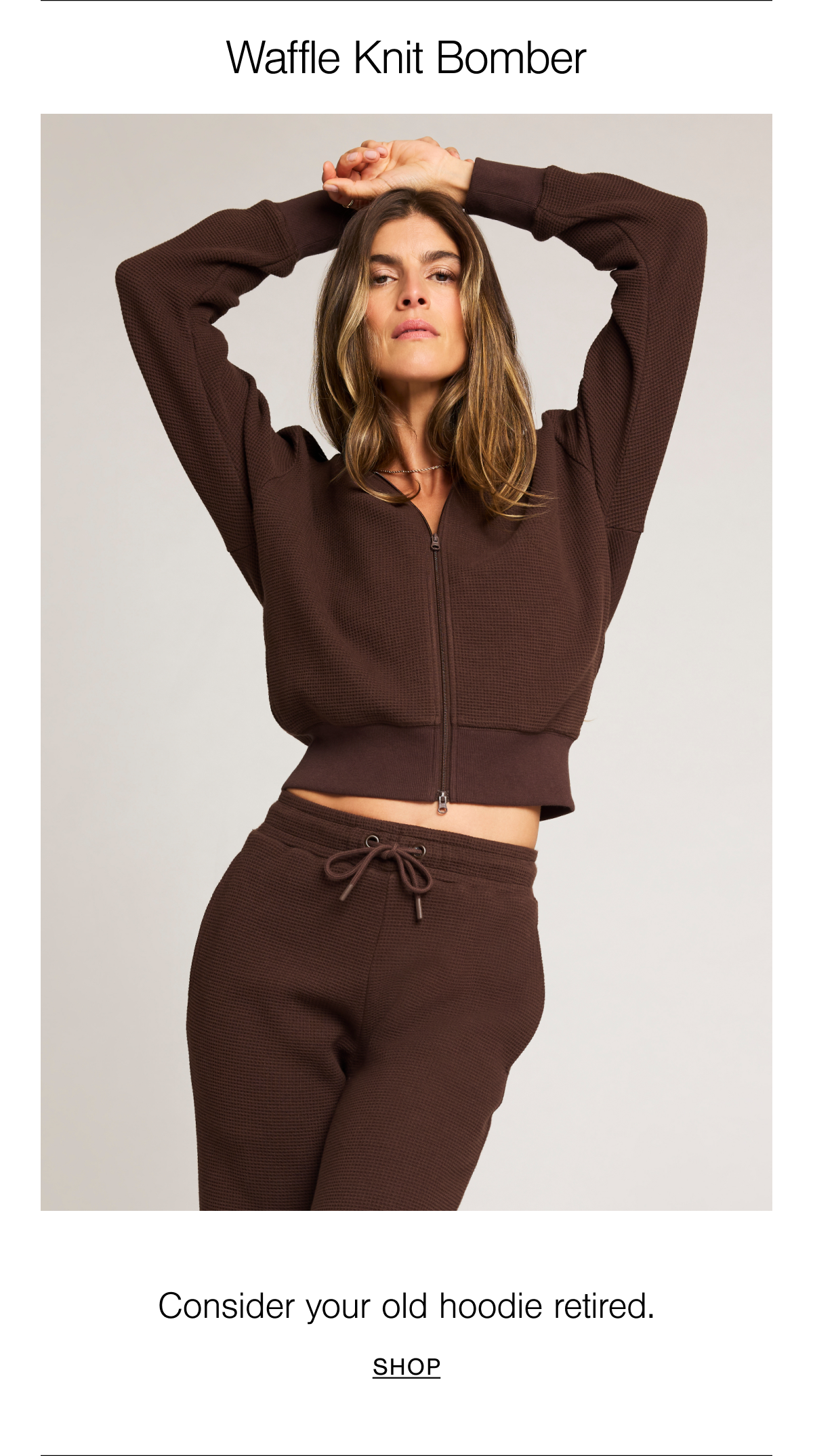A cool and effortless zip-up bomber made from our ultra-plush waffle knit fabric. Shop Waffle Knit Bomber. 