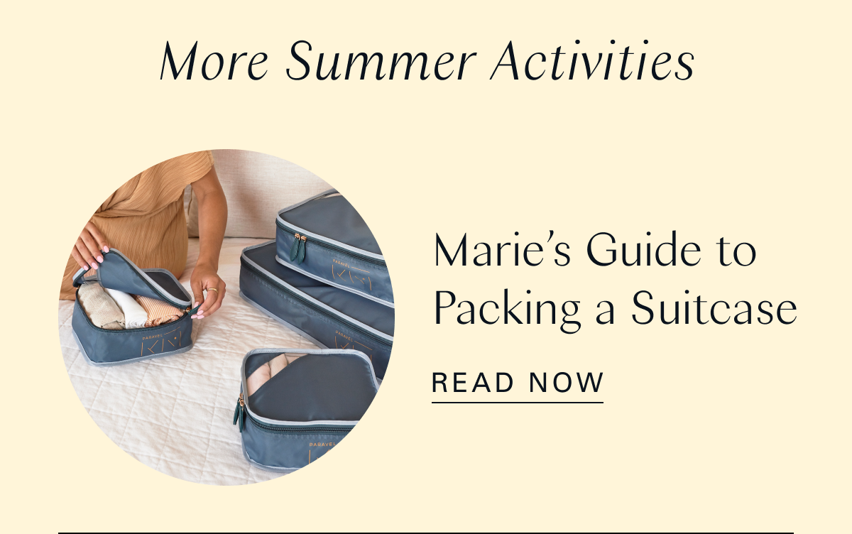 More Summer Activities: Marie’s Guide to Packing a Suitcase 