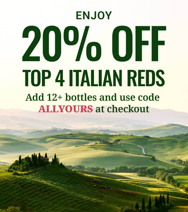 Use code ALLYOURS on the Top 4 Italian Reds