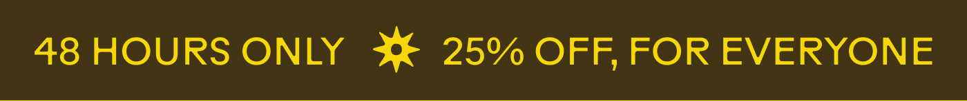 48 Hours Only