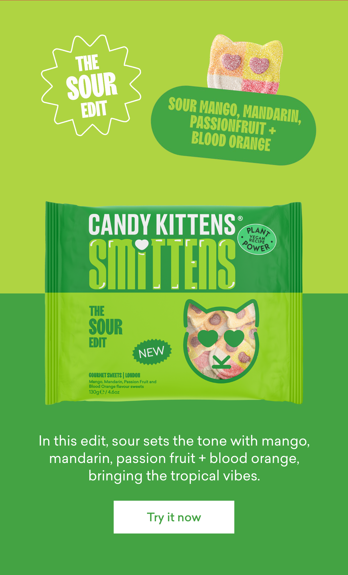 The Sour Edit  Mango, Mandarin, Passionfruit + Blood Orange  In this edit, sour sets the tone with mango, mandarin, passion fruit + blood orange, bringing the tropical vibes.