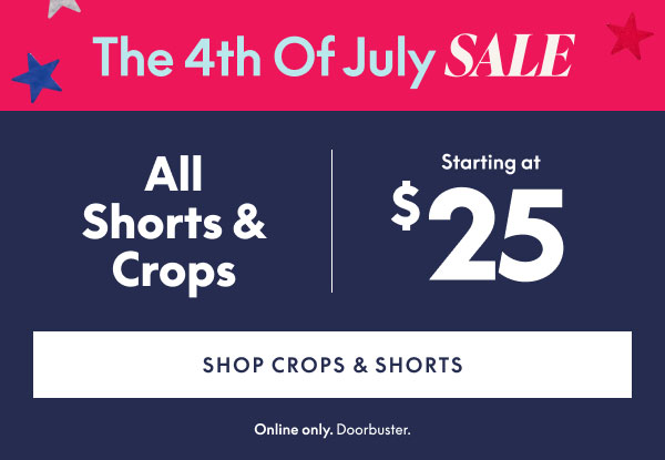 Shorts & Crops starting at $25