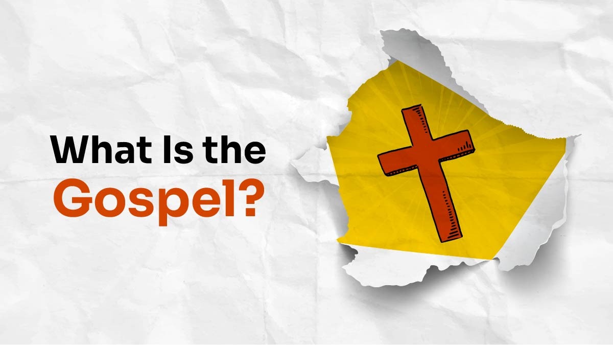 What Is the Gospel?