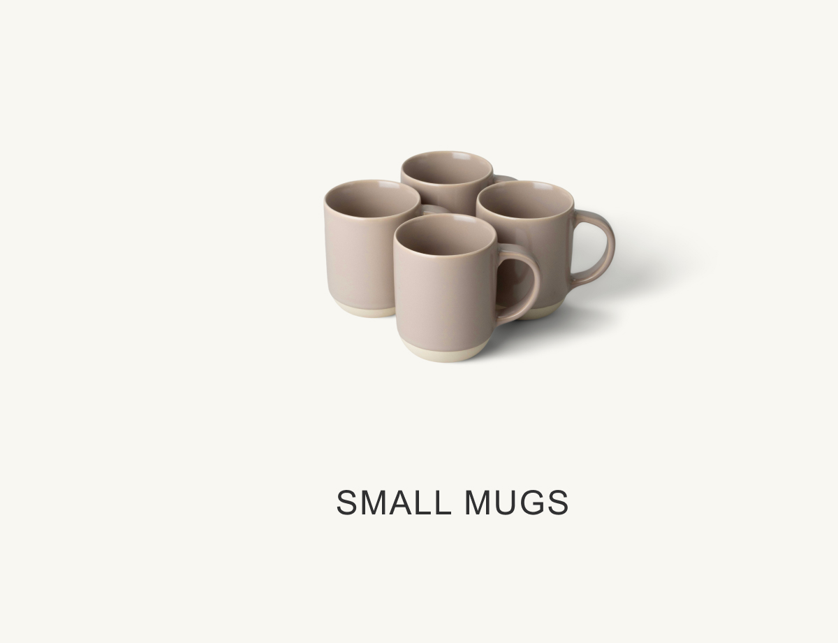 Small Mugs.