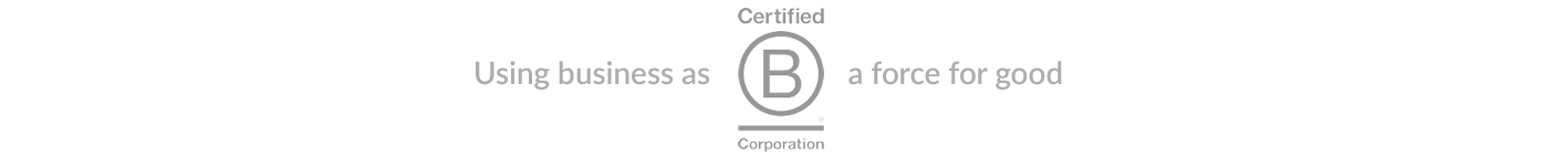 BCorp. Using business as a force for good.