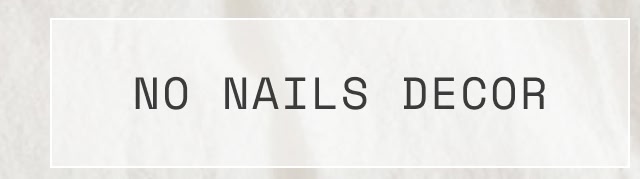 Shop No Nails Decor