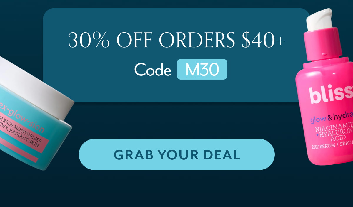 30% OFF orders $40+ Code M30