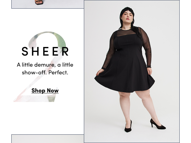Sheer | A little demure, a little show-off. | Perfect. | Shop Now >