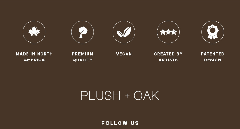 MADE IN NORTH AMERICA PREMIUM QUALITY VEGAN CREATED BY ARTISTS PATENTED PLUSH + OKS FOLLOW US