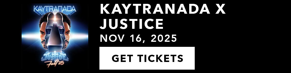KAYTRANADA x JUSTICE TOUR | Get Tickets