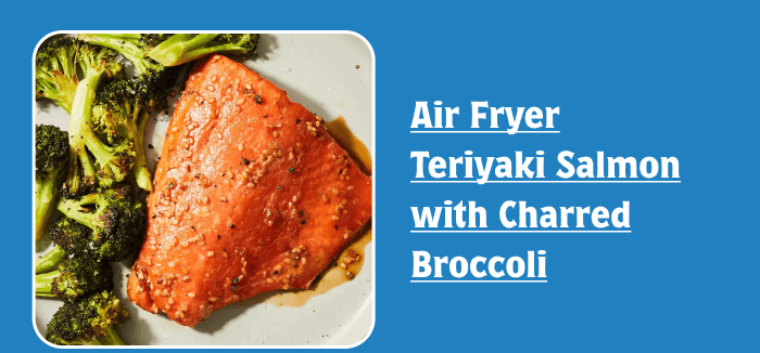 Air Fryer Teriyaki Salmon with Charred Broccoli