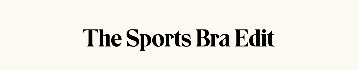 The Sports Bra Edit