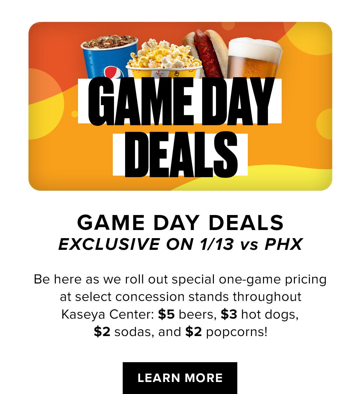 Game Day Deals Exclusive on 1/13 vs PHX | Learn More