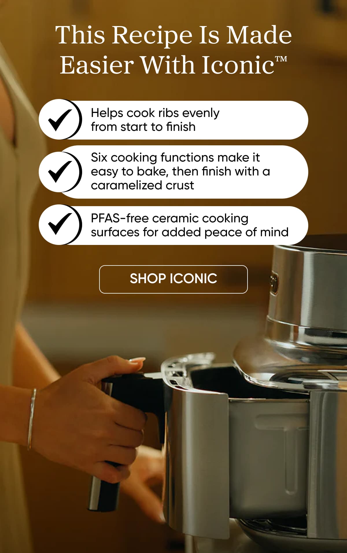 This Recipe Is Made Easier With Iconic™