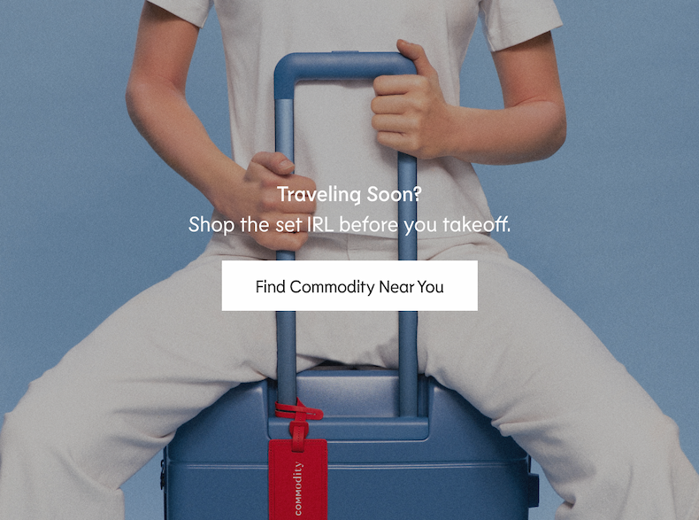 Traveling Soon? Shop the Juice trilogy IRL before you go. Find Commodity Near You
