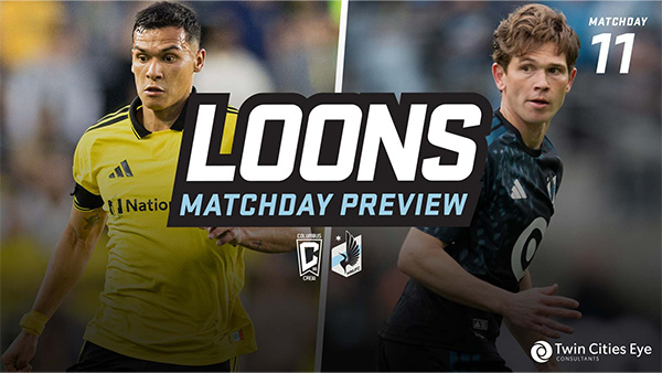 Matchday 11 | Loons Matchday Preview | Columbus Crew vs. MNUFC | Presented by Twin Cities Eye Consultants