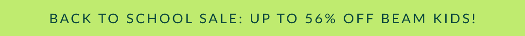 Back to School Sale: Up to 56% off Beam Kids