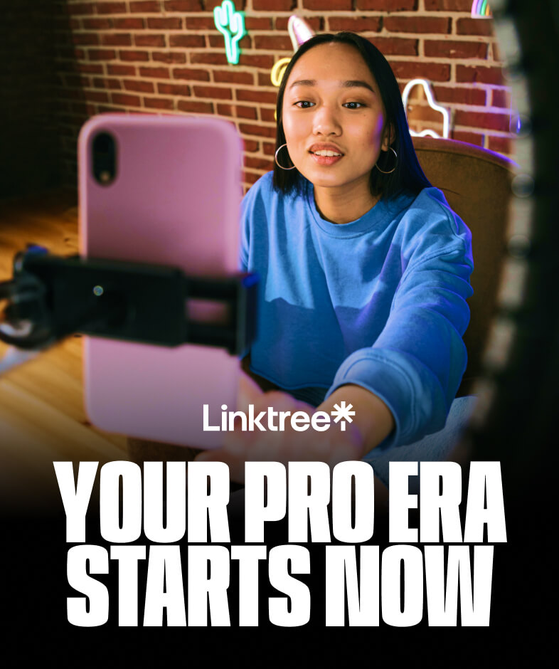 Linktree: Your Pro Era Starts Now