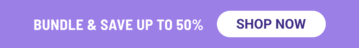 Bundle and save up to 50%