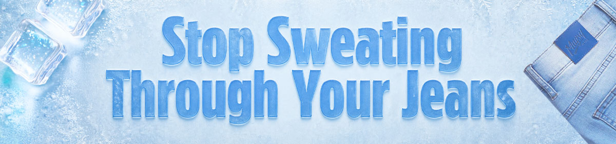 Stop sweating through your jeans (IMG OF ICE CUBES)