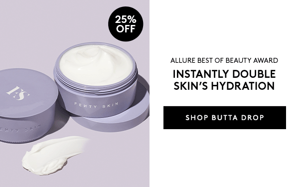 25% OFF BUTTA DROP - USE CODE: FOMO