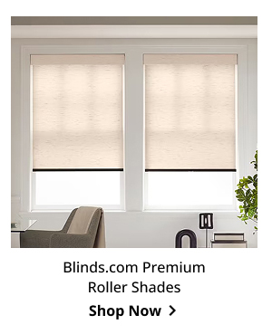 Blinds.com Premium Roller Shades | Shop Now >