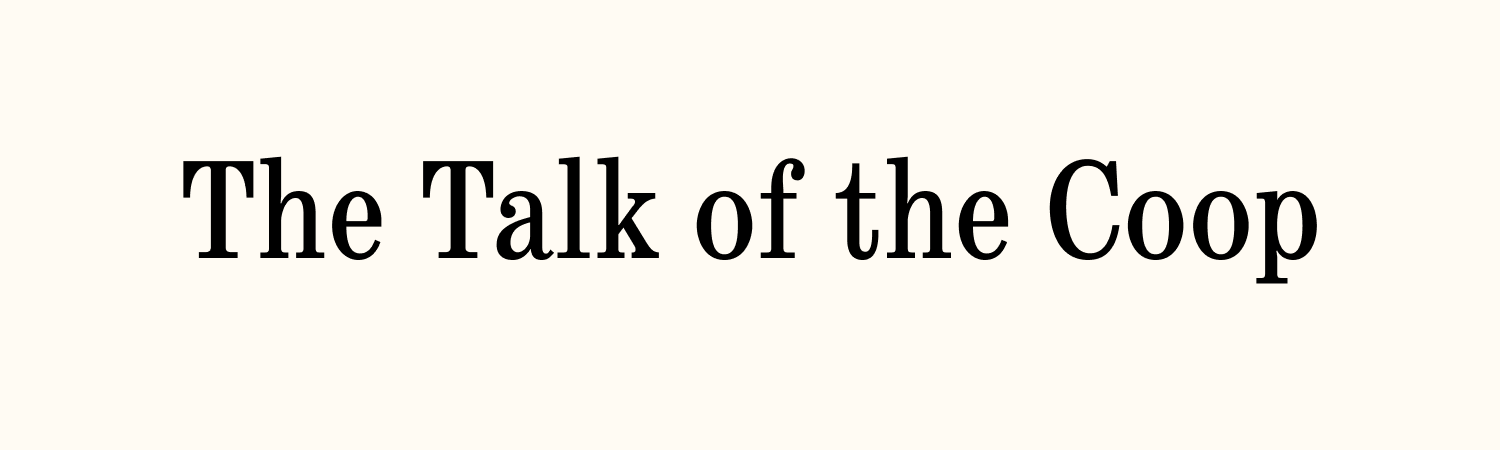 The Talk of the Coop