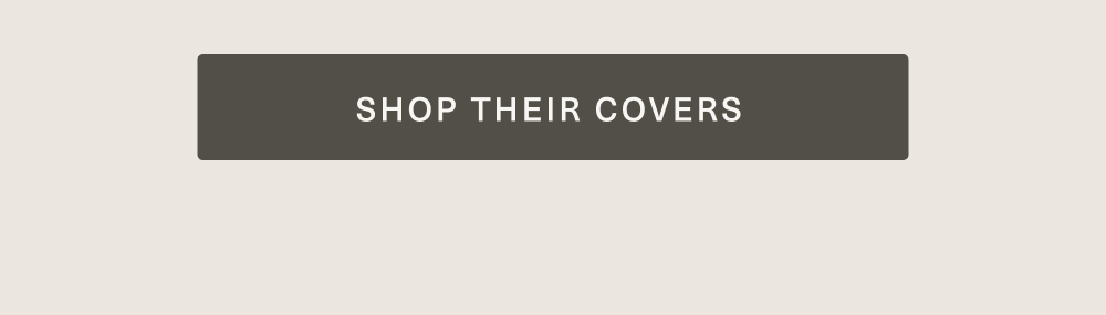 [ SHOP THEIR COVERS ] 