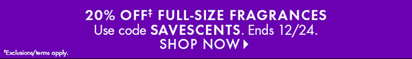 20% off full sized fragrances. Use code SAVESCENTS