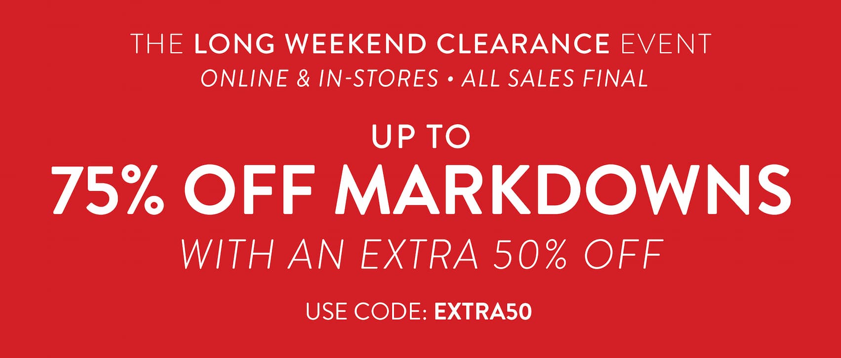 The Long Weekend Clearance Event