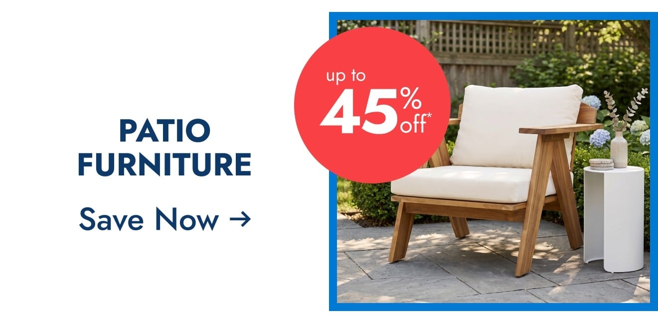 Patio Furniture - Up to 45% Off