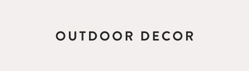 Outdoor Decor