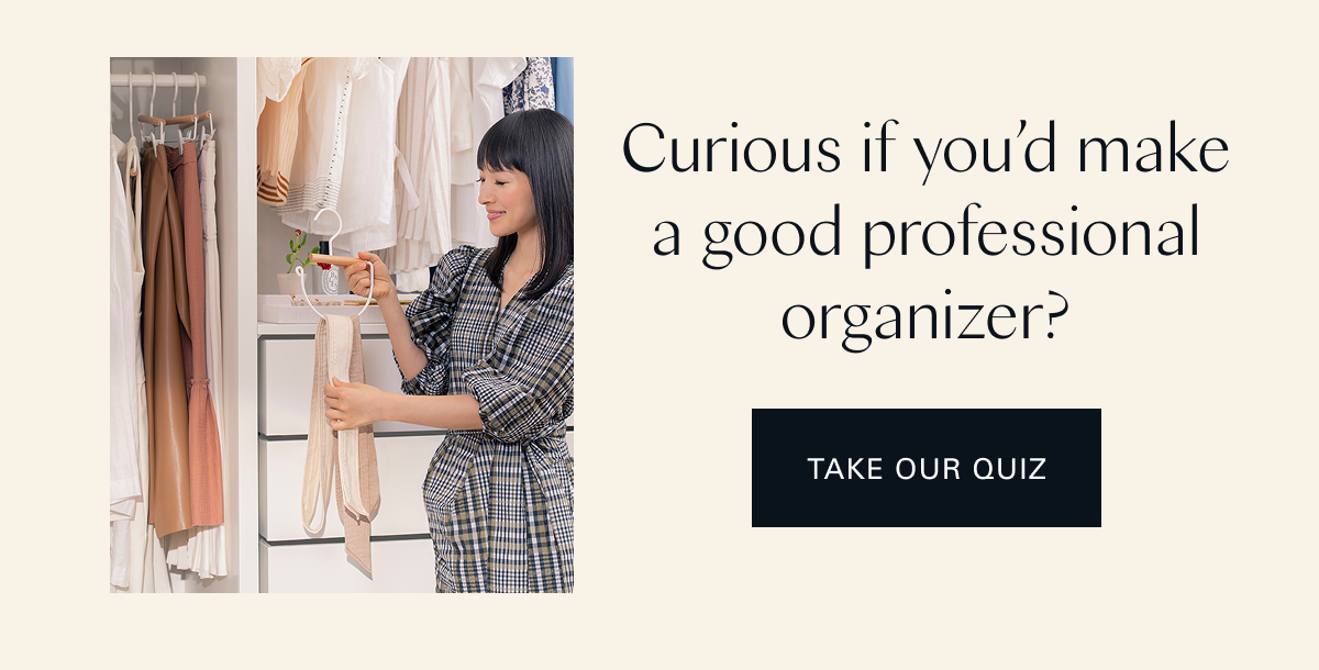 Curious if you’d make a good professional organizer? Take our quiz