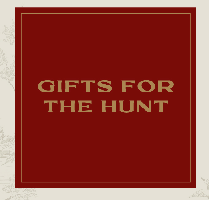 GIFTS FOR THE HUNT
