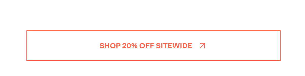 Shop 20% Off Sitewide
