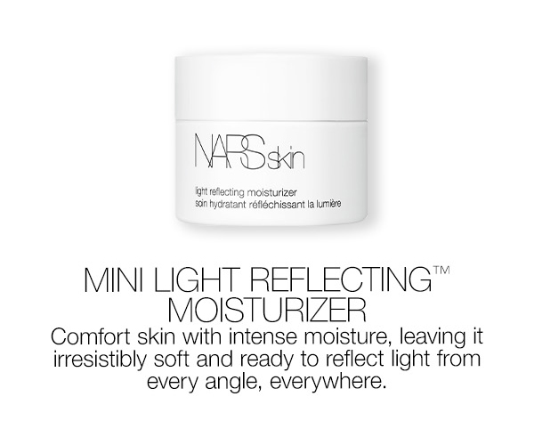 Slot 5: Comfort skin with Light Reflecting™ Moisturizer, leaving it irresistibly soft and ready to reflect light from every angle, everywhere.