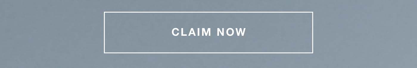 CLAIM NOW