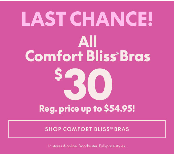 Comfort Bliss Bras $30